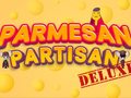 Ігра Parmesan Partisan Deluxe