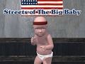 Ігра Streets of The Big Baby