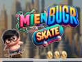 Игра Mien Bugr Skate