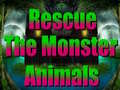 Ігра Rescue The Monster Animals