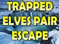 Игра Trapped Elves Pair Escape