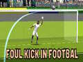 Ігра Foul Kick in Football