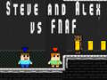 Ігра Steve and Alex vs Fnaf