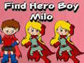 Ігра Find Hero Boy Milo