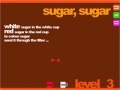 Ігра Sugar, Sugar 