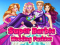 Игра Super Barbie Wedding Fashion