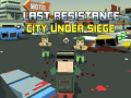 Игра Last Resistance: City Under Siege