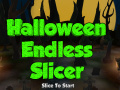 Ігра Halloween Endless Slicer