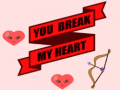 Ігра You Break My Heart