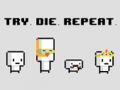 Игра Try Die Repeat