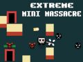 Игра Extreme Mini Massacre