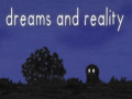 Игра Dreams and Reality