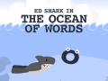 Игра ED Shark In The Ocean Of Words