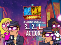 Ігра Teen Titans Go to the Movies in cinemas August 3 2 1 Action