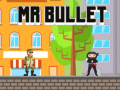 Игра Mr Bullet