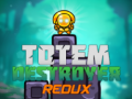 Игра Totem Destroyer Redux