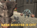 Ігра Dark Monster In City