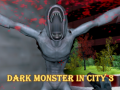 Ігра Dark Monster In City 3