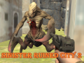 Ігра Sinister Ruined City 2