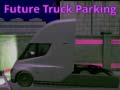 Игра Future Truck Parking