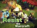 Игра Resist The Warcraft