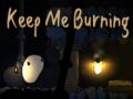 Ігра Keep me Burning