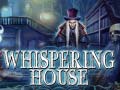 Игра Whispering House