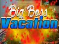 Игра Big Boss Vacation