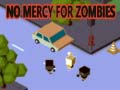 Ігра No Mercy for Zombies