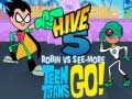 Игра Teen Titans Go! HIVE 5 Robin vs See-More