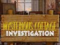 Игра Mysterious Cottage investigation