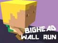 Игра Bighead Wall Run