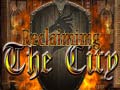 Игра Reclaiming the City