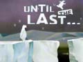 Игра Until the Last