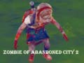 Игра Zombie Of Abandoned City 2