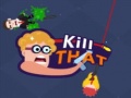 Игра Kill that