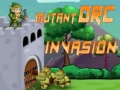 Игра  Mutant Orc Invasion