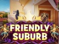 Игра Friendly suburb