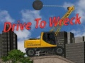 Игра Drive To Wreck