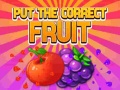 Игра Put The Correct Fruit