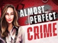 Игра Almost Perfect Crime