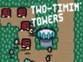 Игра Two-Timin’ Towers