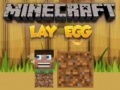 Игра Minecraft Lay Egg