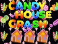 Игра Candy House Crash
