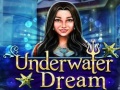 Игра Underwater Dream