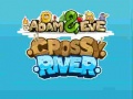 Игра Adam & Eve Crossy River