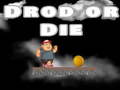 Игра Drop Or Die