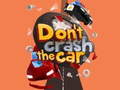 Игра Don't Crash the Car