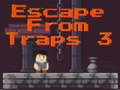 Игра Escape From Traps 3