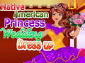 Игра Native American Princess Wedding Dress up